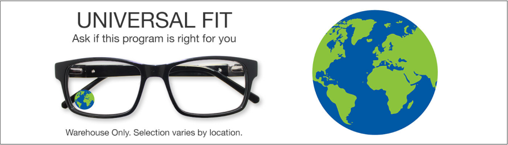 Universal fit. Ask if this program is right for you. Warehouse only. Selection varies by location